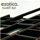 Exotica - Swell EP